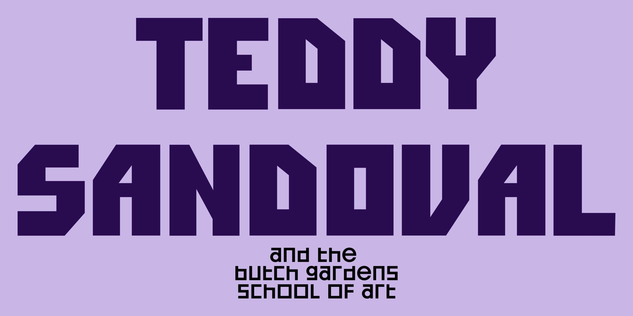 Teddy Sandoval and the Butch Gardens School of Art