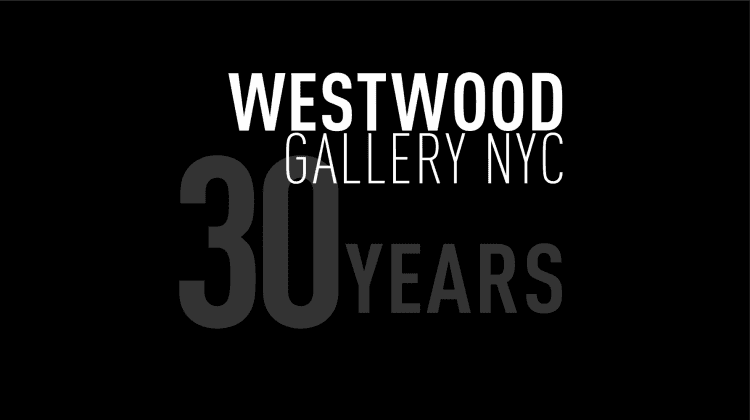 Westwood Gallery NYC: 30 Years