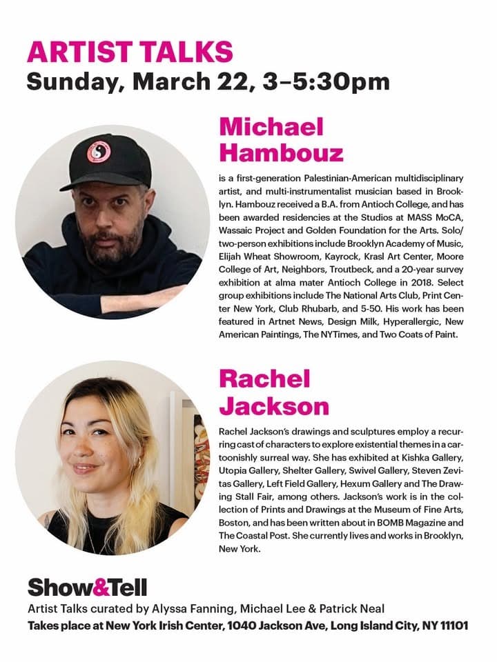 Artist Talk with Micahel Hambouz and Rachel Jackson presented by Show and Tell Arts