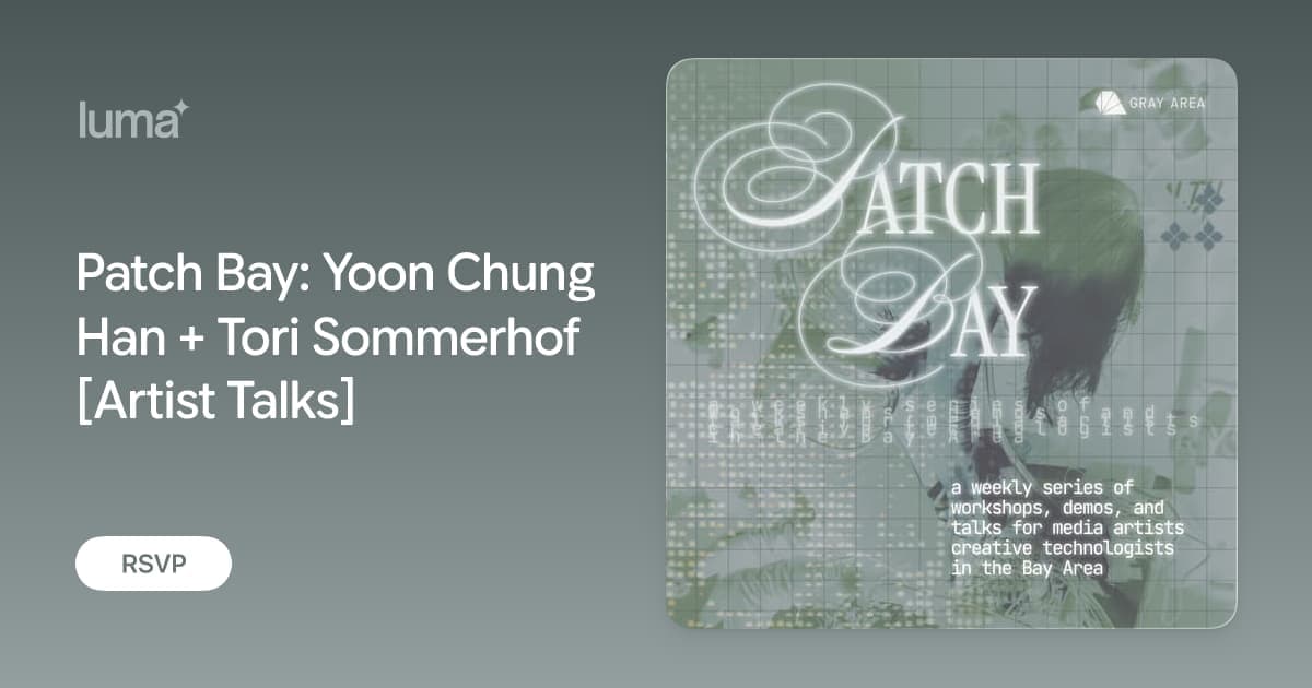 Patch Bay: Yoon Chung Han + Tori Sommerhof Artist Talks